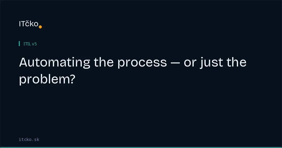 Automating the process — or just the problem?