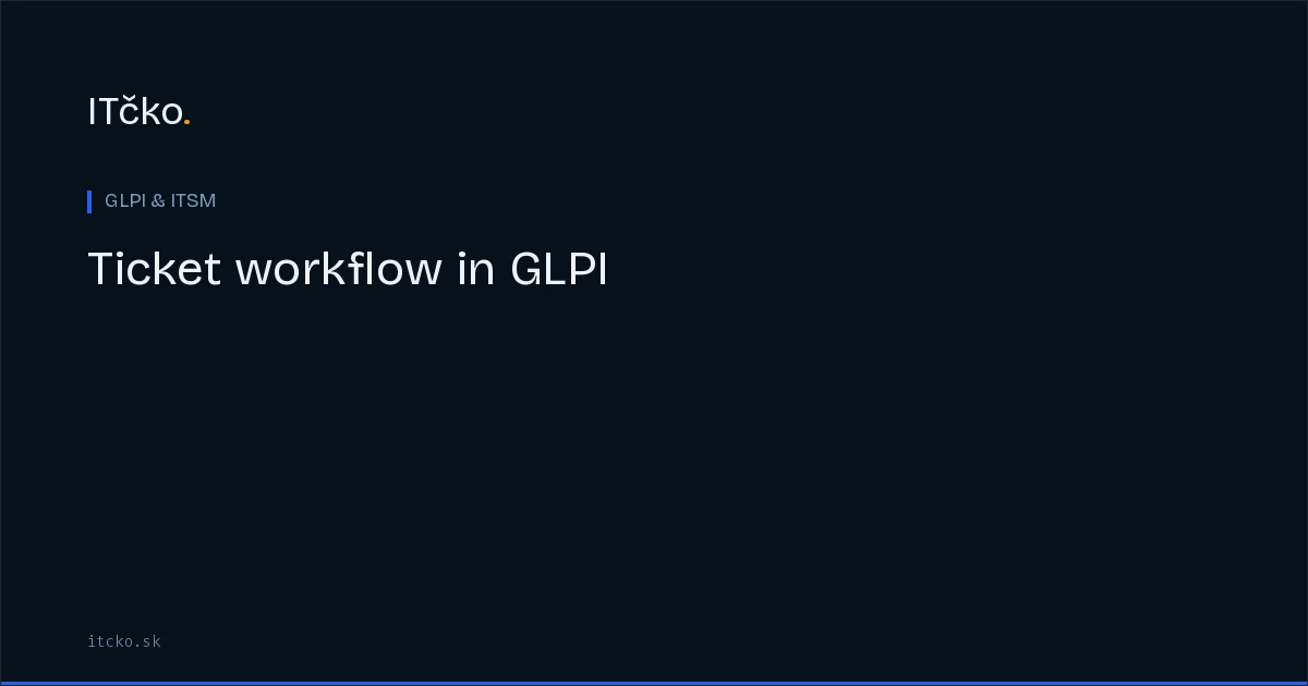 Ticket workflows in GLPI: routing and onboarding with subtasks