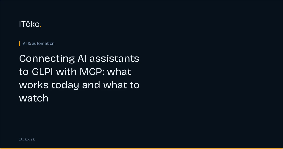 Connecting AI assistants to GLPI with MCP: what works today and what to watch