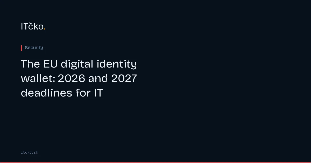 The EU digital identity wallet: 2026 and 2027 deadlines for IT