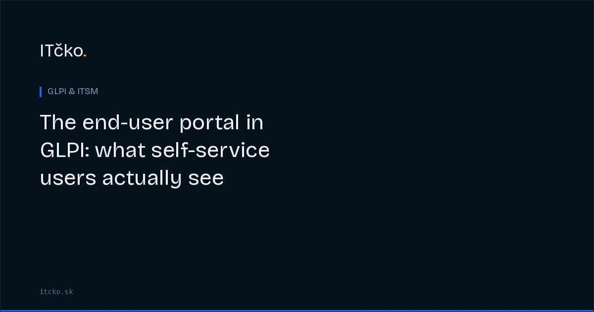 The end-user portal in GLPI: what self-service users actually see