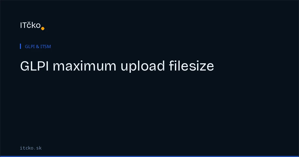 GLPI maximum upload filesize