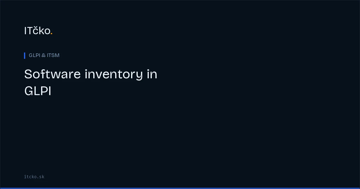 Software inventory in GLPI: license compliance and audit preparation