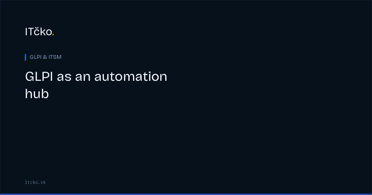 Automating IT infrastructure with the GLPI API and webhooks