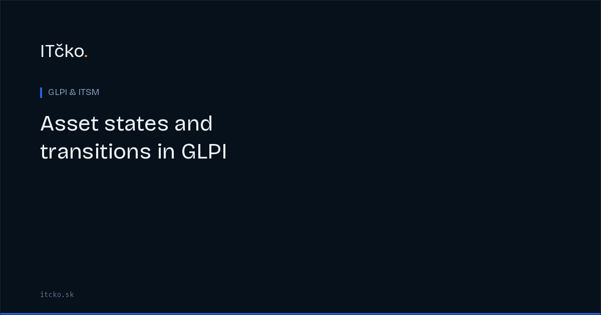 Asset states and transitions in GLPI: configuring the lifecycle