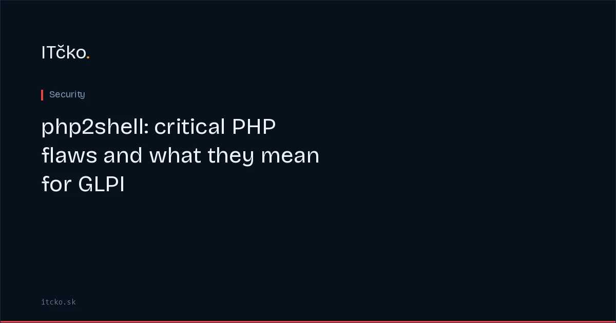 php2shell: critical PHP flaws and what they mean for GLPI