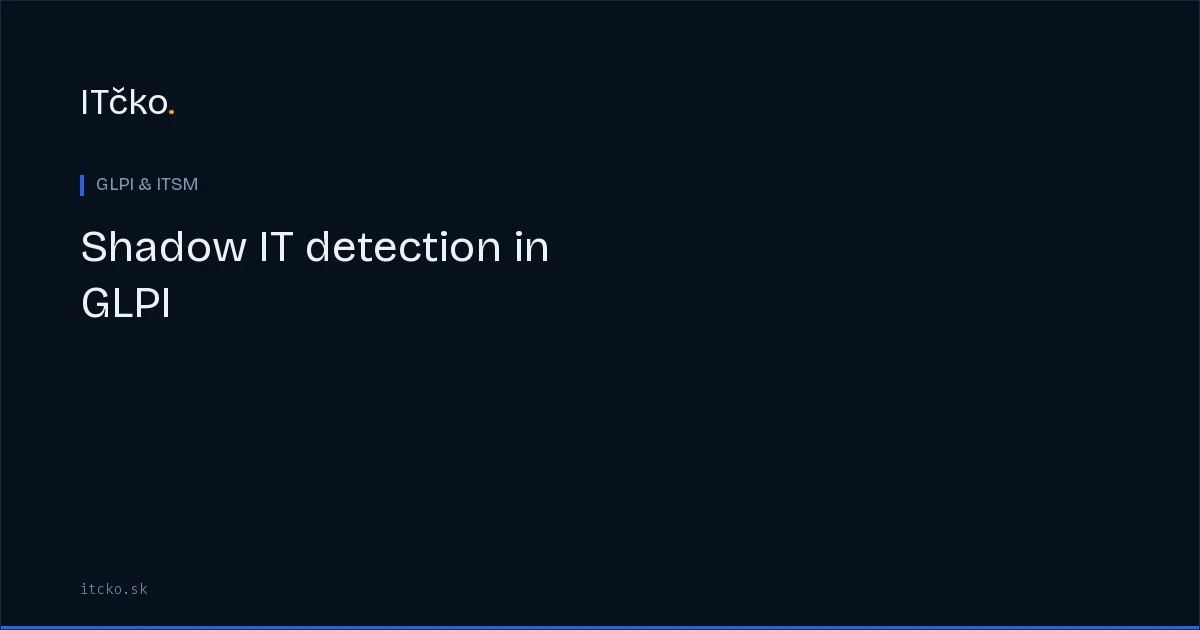 Shadow IT detection in GLPI: discovering unmanaged devices