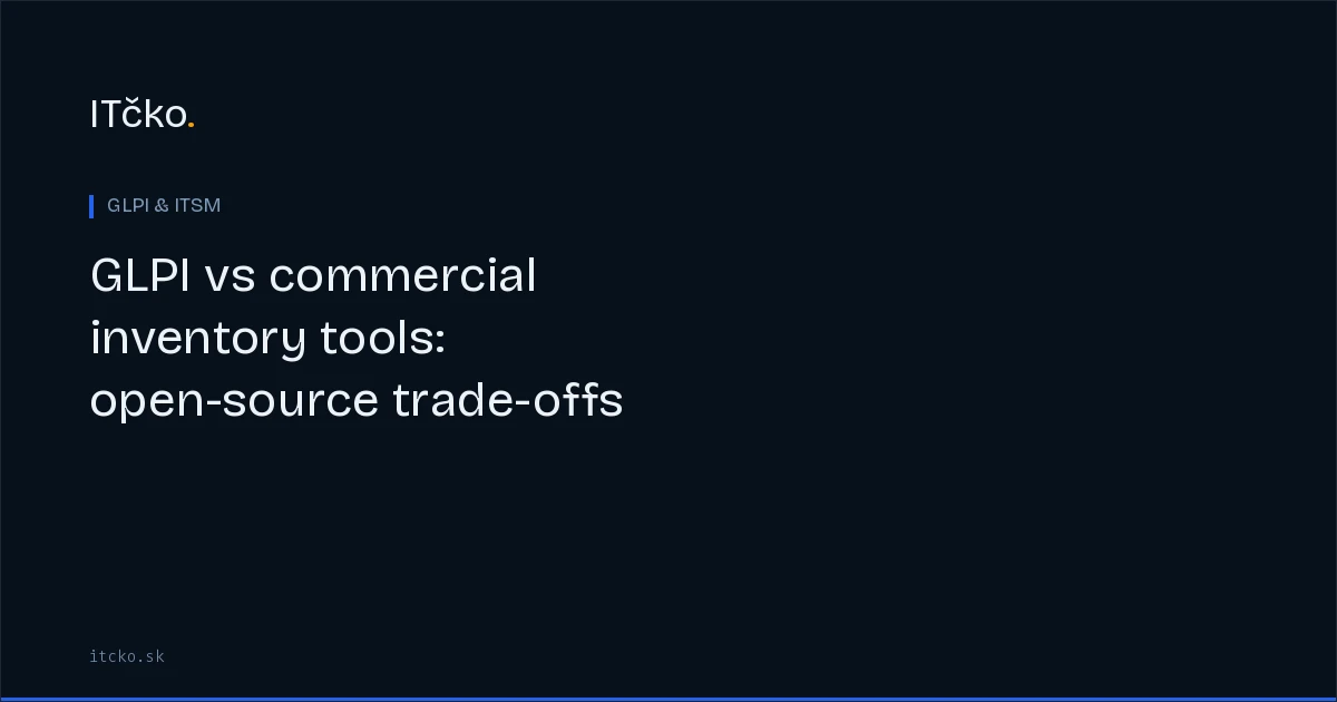 GLPI vs commercial inventory tools: open-source trade-offs