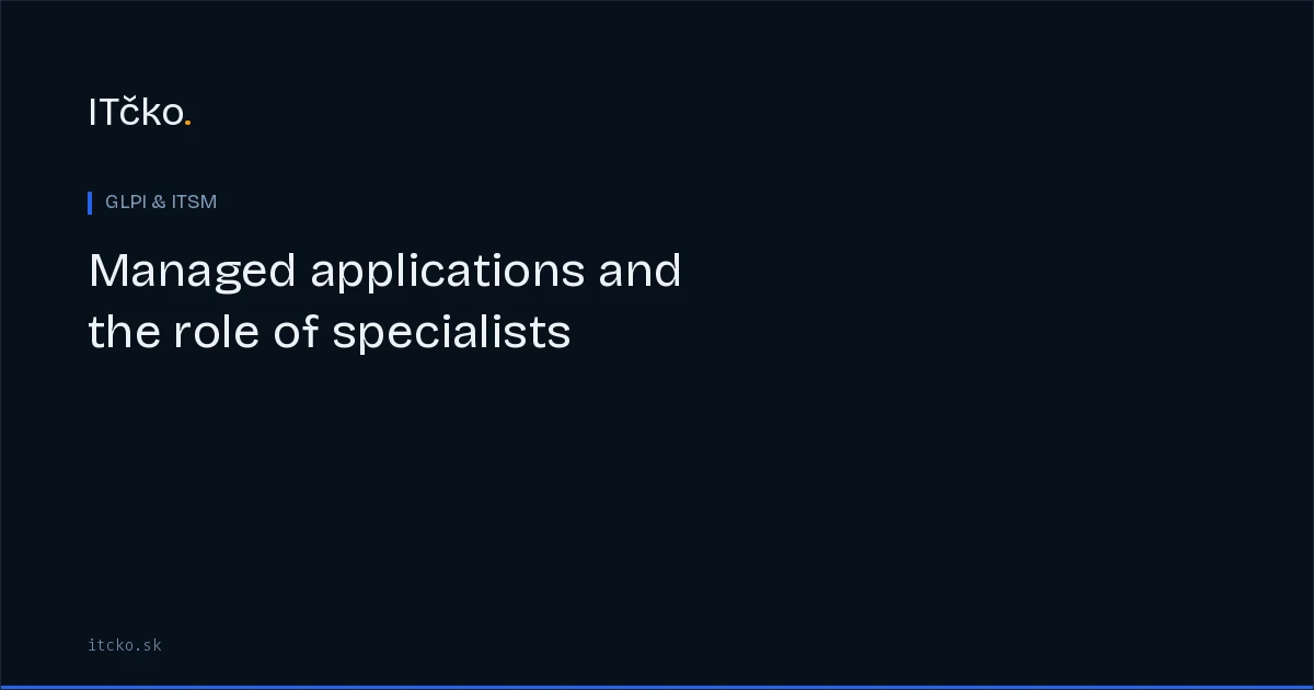 Managed applications and the role of specialists