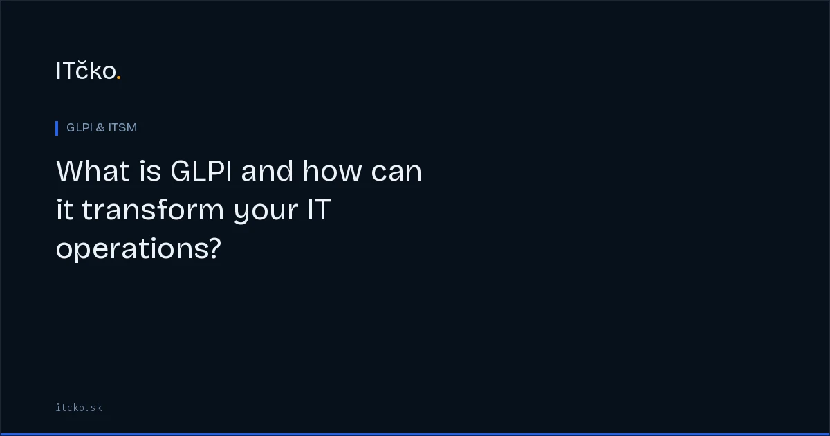 What is GLPI and how can it transform your IT operations?